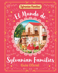 El mundo de Sylvanian Families. Gu&iacute;a oficial