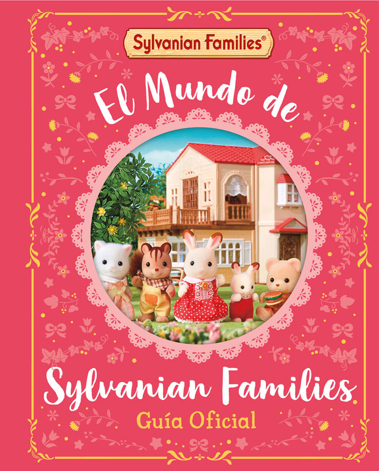 El mundo de Sylvanian Families. Gu&iacute;a oficial