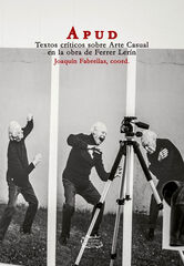 Apud: Textos cr&iacute;ticos sobre Arte Casual en la obra de Ferrer Ler&iacute;n