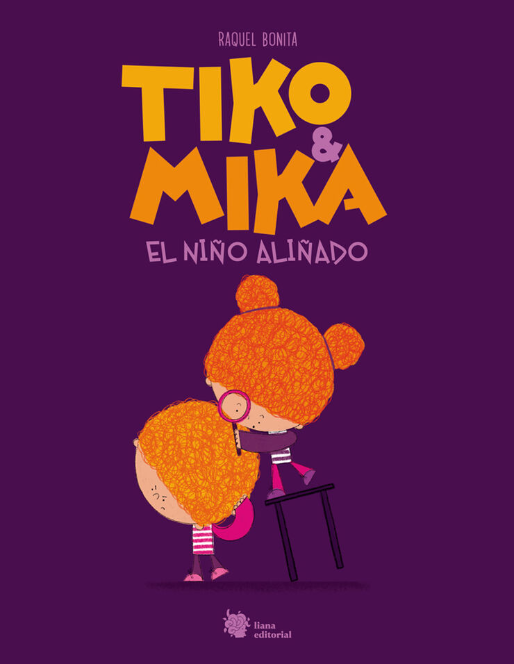 Tiko & Mika. El ni&ntilde;o ali&ntilde;ado