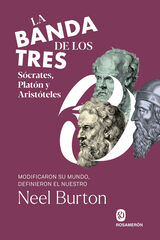 La banda de los tres. S&oacute;crates, Plat&oacute;n y Arist&oacute;teles