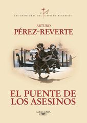 El puente de los Asesinos (Las aventuras del capit&aacute;n Alatriste 7)