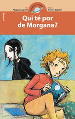 Qui t&eacute; por de Morgana?