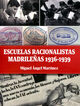 Escuelas racionalisas madrile&ntilde;as 1936-1939