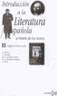 Introducci&oacute;n a la literatura espa&ntilde;ola a trav&eacute;s de los textos II