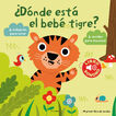 &iquest;D&oacute;nde est&aacute; el beb&eacute; tigre? Mi primer libro de sonidos