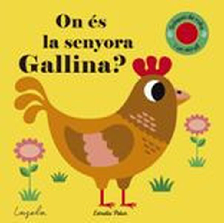 On &eacute;s la senyora Gallina?