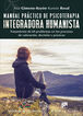 Manual pr&aacute;ctico de psicoterapia integradora humanista. Tratamiento de 69 problemas en los procesos de valoraci&oacute;n, decisi&oacute;n y pr&aacute;xicos