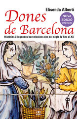 Dones de Barcelona. Hist&ograve;ries i llegendes barcelonines des del segle IV fins al XIX