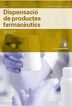 Dispensaci&oacute; de productes farmac&egrave;utics