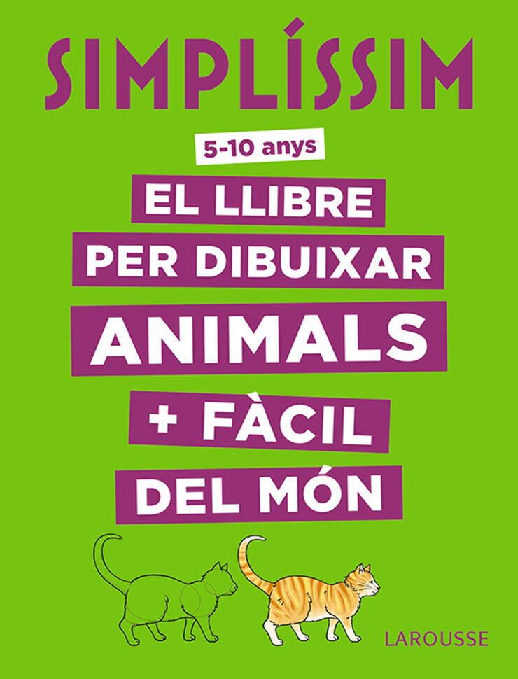 Simpl&iacute;ssim. El llibre per dibuixar animals + f&agrave;cil del m&oacute;n