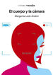 El cuerpo y la c&aacute;mara