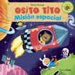 Osito Tito. Misi&oacute;n espacial
