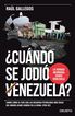&iquest;Cu&aacute;ndo se jodi&oacute; Venezuela?