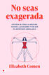 No seas exagerada