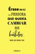 &Eacute;rase una vez una persona que quer&iacute;a cambiar sus h&aacute;bitos