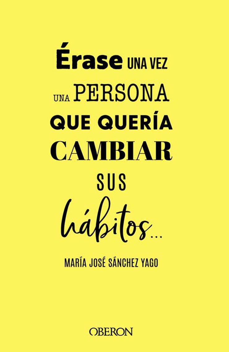 &Eacute;rase una vez una persona que quer&iacute;a cambiar sus h&aacute;bitos