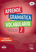 Aprende Gram&aacute;tica y Vocabulario 2