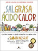 Sal grasa &aacute;cido calor : El arte de dominar los cuatro elementos de la buena cocina