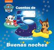 Cuentos de 5 minutos. Buenas noches (Paw Patrol / Patrulla Canina)