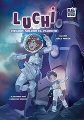 Luchi, misi&oacute;n: salvar el planeta