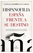 Hispanofilia. Espa&ntilde;a frente a su destino