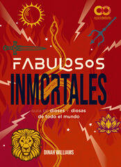 Fabulosos Inmortales. Una gu&iacute;a de dioses y diosas de todo el mundo