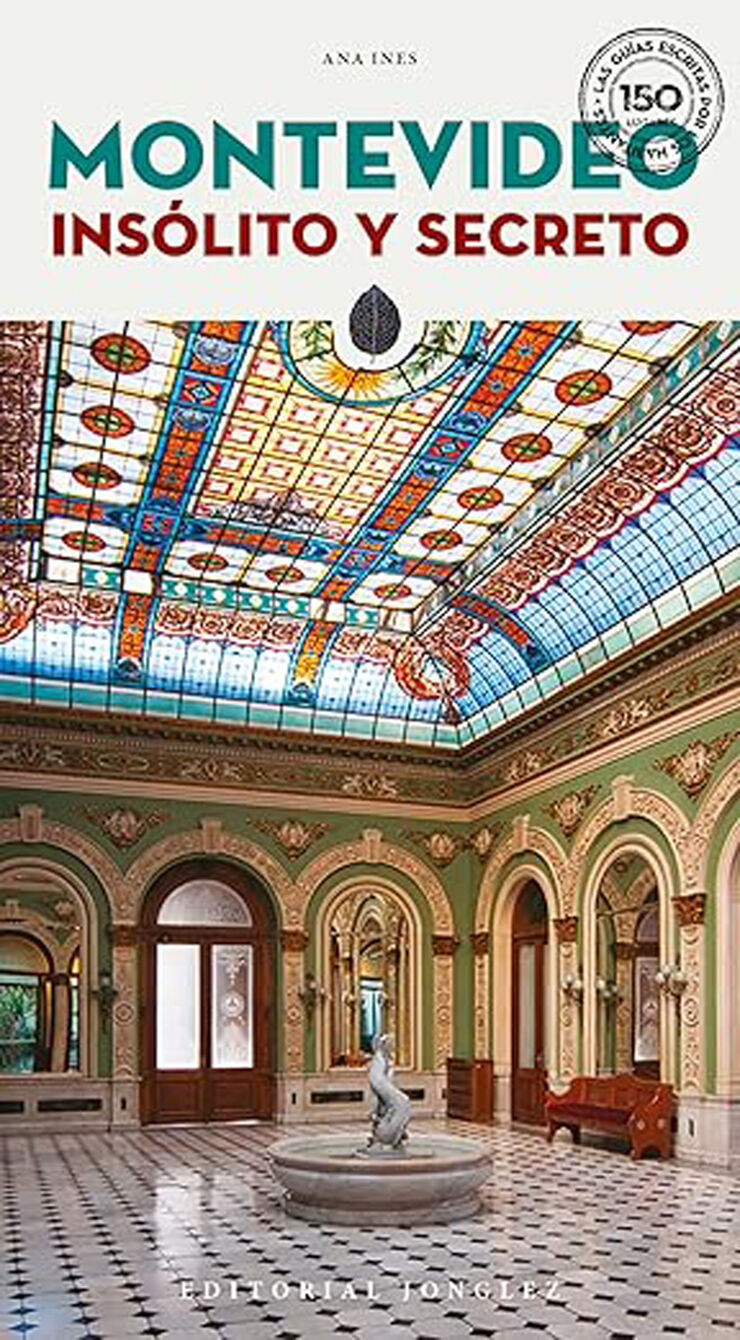 Montevideo. Ins&oacute;lito y secreto