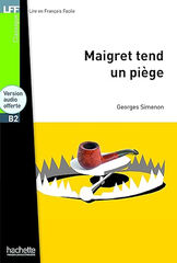 Maigret Tend un Pi&egrave;ge B2 Lire en Francais Facile