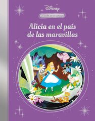 La magia de un cl&aacute;sico Disney: Alicia en el pa&iacute;s de las maravillas (Mis Cl&aacute;sicos Disney)