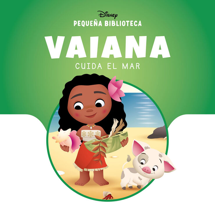 Peque&ntilde;a Biblioteca Disney. Vaiana cuida el mar