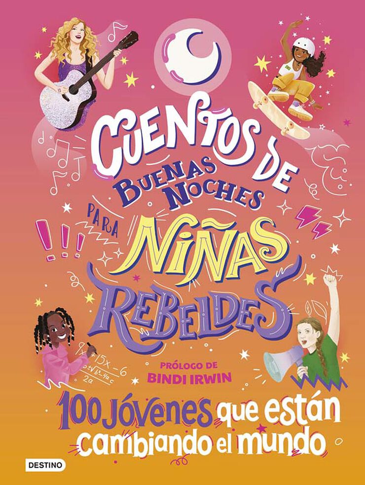 Cuentos de buenas noches para ni&ntilde;as rebeldes 100 j&oacute;venes que est&aacute;n cambiando el mundo