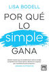 Por qu&eacute; lo simple gana