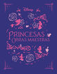 Princesas. Obras maestras
