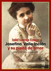 Josefina, Valle-Incl&aacute;n y su pleito de amor