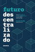 Futuro descentralizado