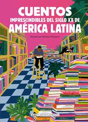 Cuentos imprescindibles del siglo XX de Am&eacute;rica Latina
