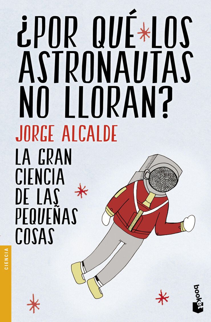 &iquest;Por qu&eacute; los astronautas no lloran?