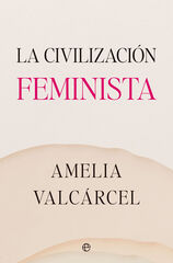 La civilizaci&oacute;n feminista