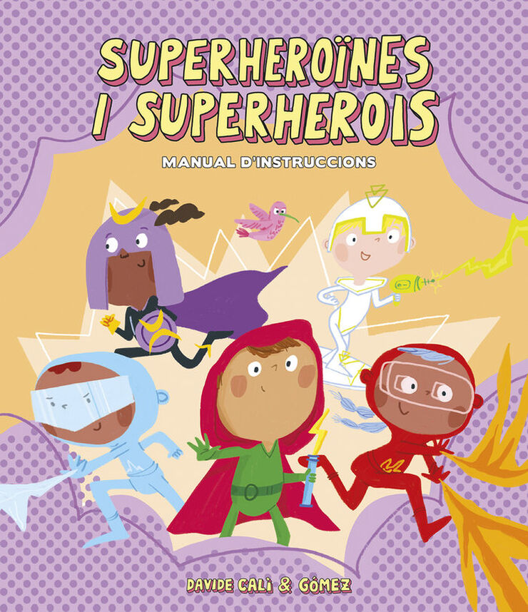Superhero&iuml;nes i superherois. Manual d'instruccions