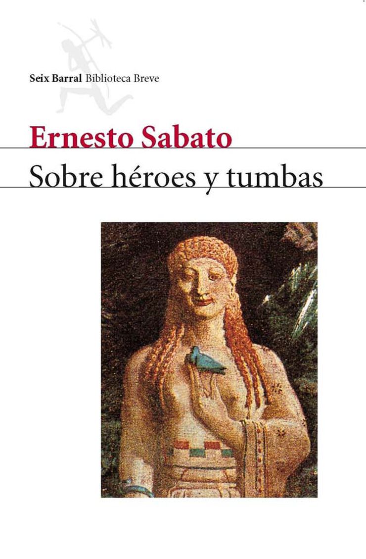 Sobre h&eacute;roes y tumbas