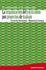 La organizaci&oacute;n del curr&iacute;culum por proyectos de trabajo