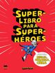 Superlibro para superh&eacute;roes