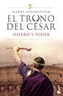 El trono del c&eacute;sar. Hierro y poder