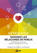 Sanando las relaciones de pareja. Astrolog&iacute;a