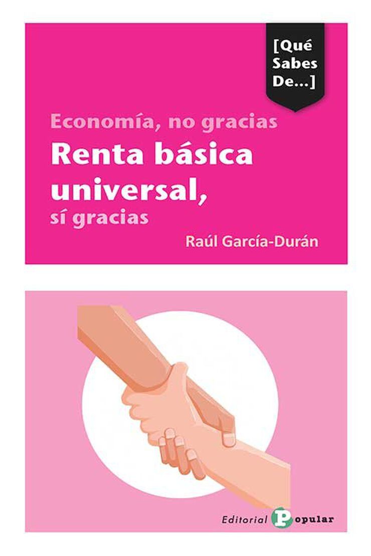 Econom&iacute;a, no gracias Renta b&aacute;sica universal,  s&iacute; gracias