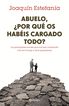 Abuelo, &iquest;C&oacute;mo hab&eacute;is consentido esto?