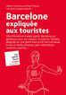 Barcelone expliqu&eacute;e aux touristes
