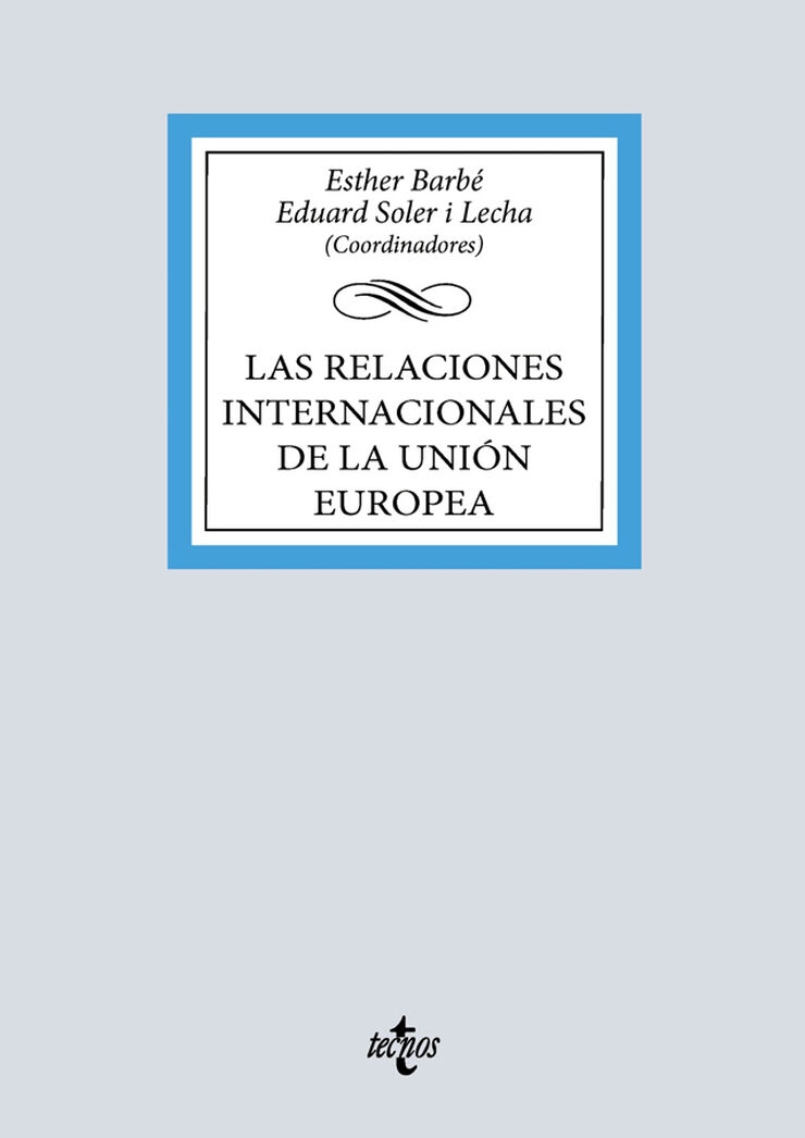 Las relaciones internacionales de la Uni&oacute;n Europea