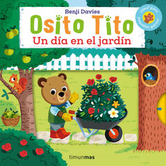Osito Tito. Un d&iacute;a en el jard&iacute;n